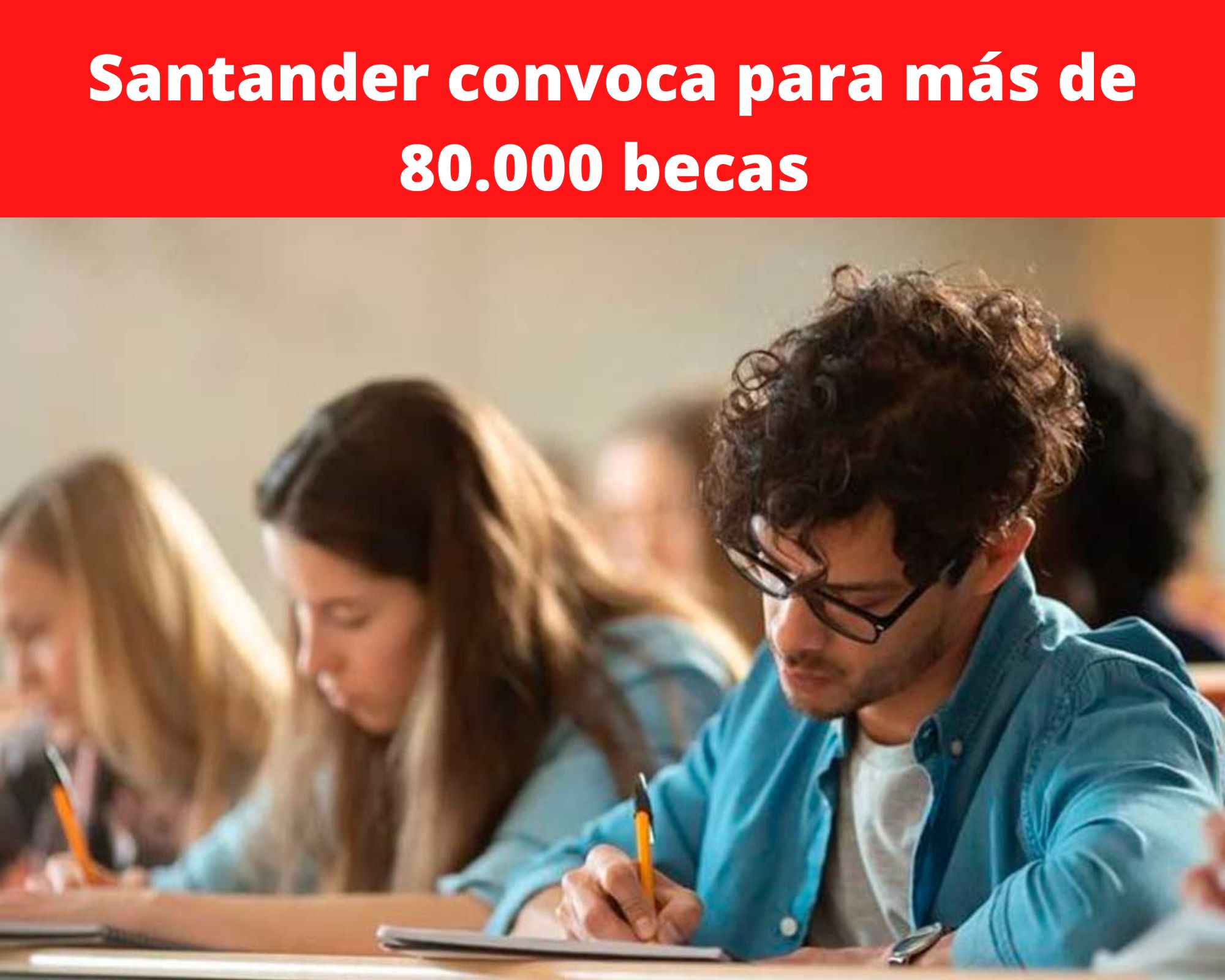 Santander entrega becas en 11 paises.